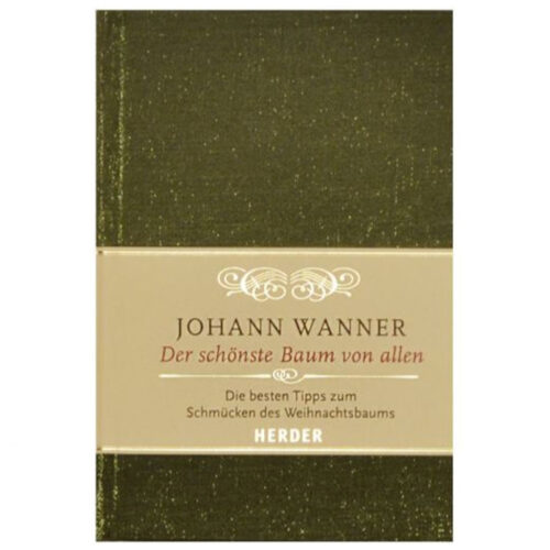 Johann Wanner: Der schönste Baum von allen