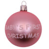 Christmas Bauble Baby First Christmas Pink